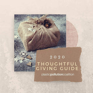 The @plasticpollutes Thoughtful Giving Guide...