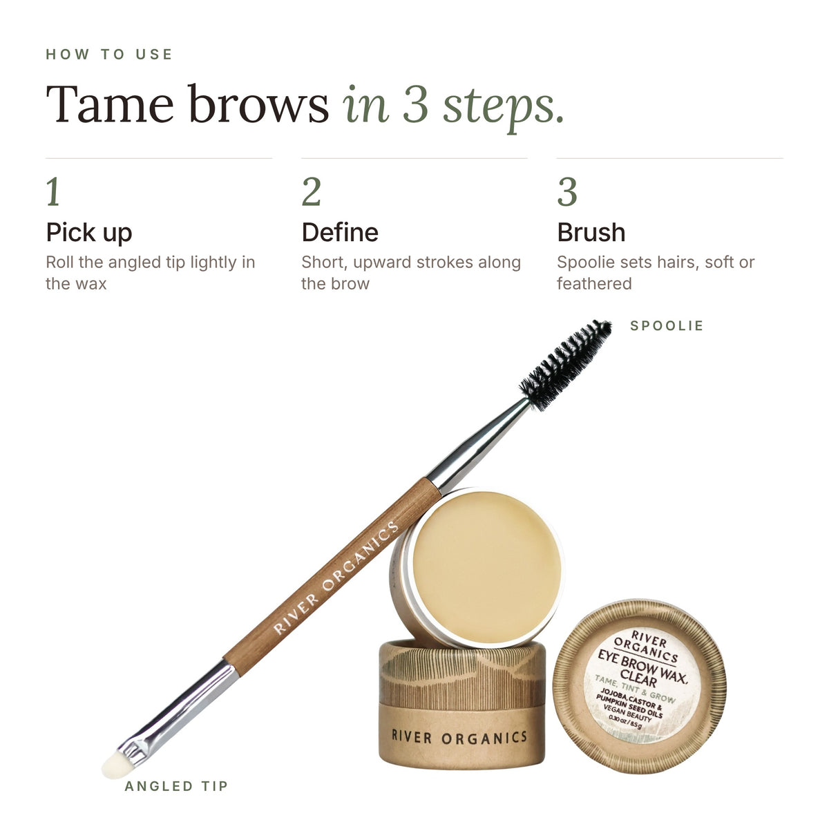 An angled brush, a spoolie, and an open jar of River Organics Brow Wax & Growth Serum - All Colors arranged to demonstrate application instructions.